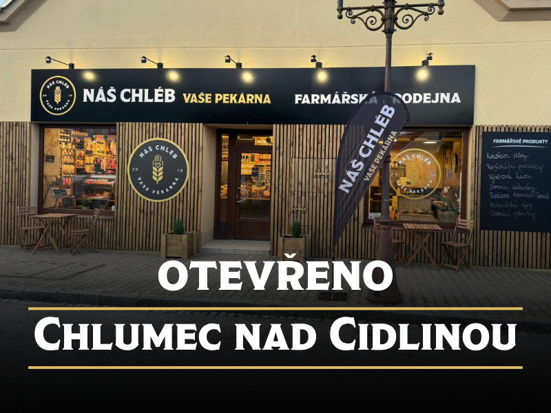 Nová prodejna Náš Chléb v Chlumci nad Cidlinou